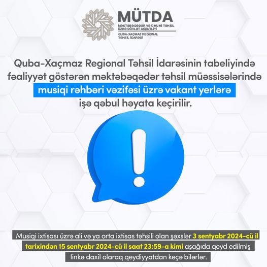 Məktəbəqədər təhsil müəssisələrində musiqi rəhbəri vəzifəsi üzrə vakant yerlərə işə qəbul həyata keçirilir.
