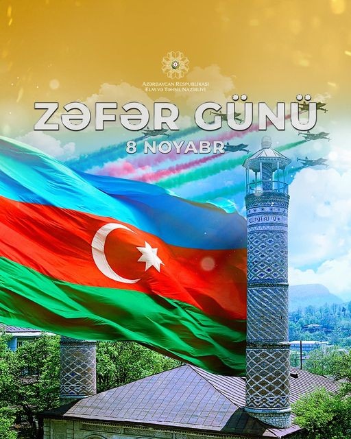 8 Noyabr - Milli qürurun və zəfərin günü!