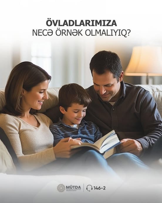 Övladlarımıza necə örnək olmalıyıq?