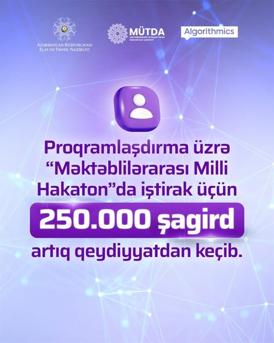 “Məktəblilərarası Milli Hakaton” üçün 250.000 şagird artıq qeydiyyatdan keçib