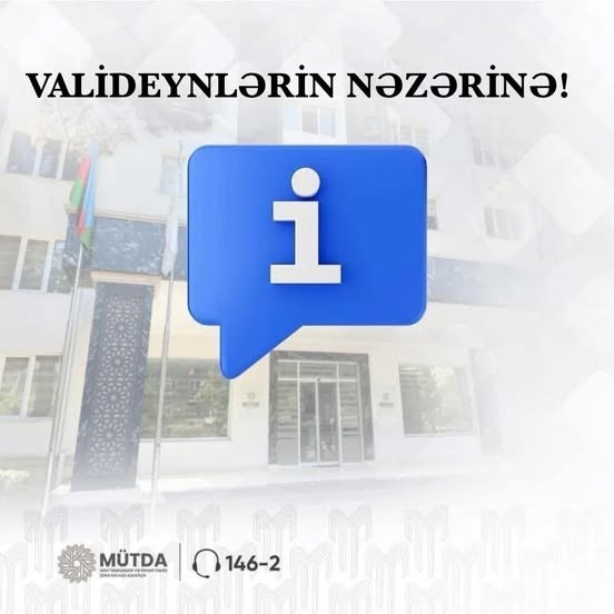 Valideynlərin nəzərinə