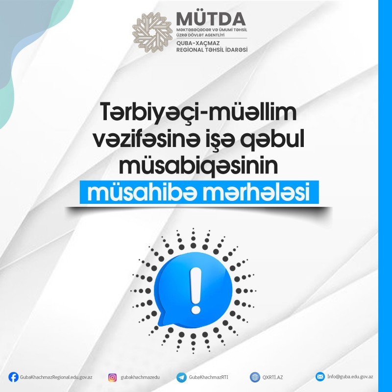Tərbiyəçi-müəllim vəzifəsinə işə qəbul müsabiqəsinin müsahibə mərhələsi keçiriləcək.