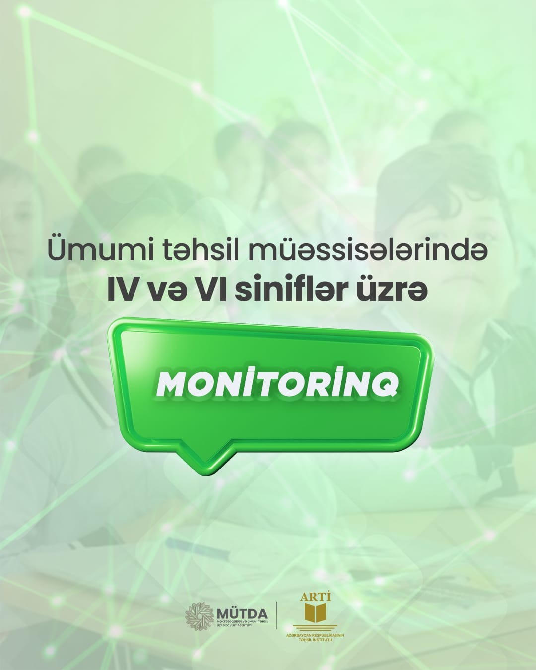 IV və VI sinif şagirdləri üçün monitorinq keçiriləcək