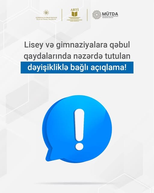 Lisey və gimnaziyalara qəbul qaydalarında nəzərdə tutulan dəyişikliklərlə bağlı açıqlama