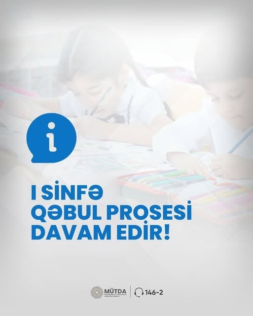 108 minə yaxın uşağın birinci sinfə qəbulu prosesi tamamlanıb.