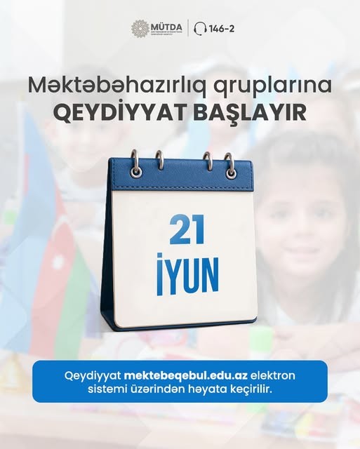 Məktəbəhazırlıq qruplarına qəbul başlayır