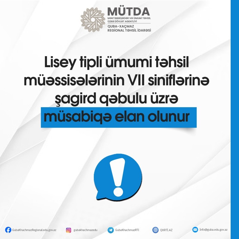 Lisey tipli ümumi təhsil müəssisələrinin VII siniflərinə şagird qəbulu üzrə müsabiqə elan olunur