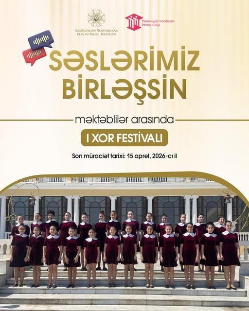 “Səslərimiz birləşsin” adlı I Xor Festivalına start verilir!