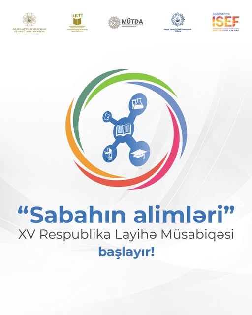 “Sabahın alimləri” XV Respublika layihə müsabiqəsi başlayır!