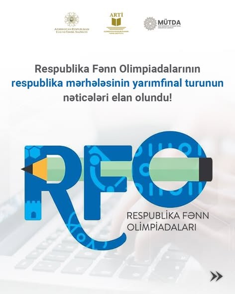 Respublika Fənn Olimpiadalarının  yarımfinal turunun nəticələri açıqlanıb.