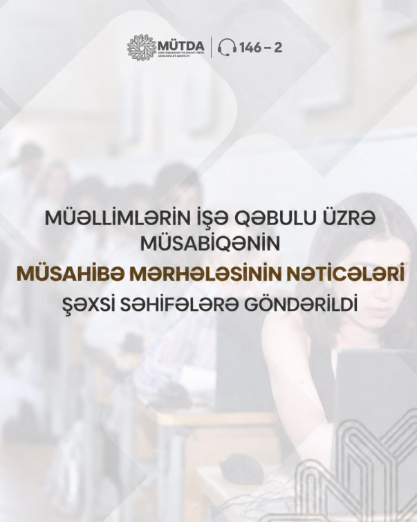 Müsahibə mərhələsinin nəticələri elan olunub